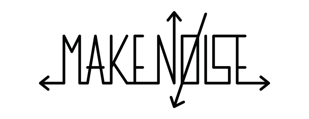 Make Noise