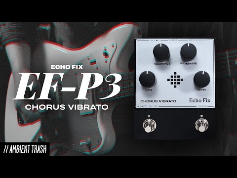 Echo Fix EF-P3 Vibrato Chorus - Demo oficial